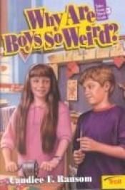 book cover of Why Are Boys So Weird (Tales from Third Grade) by Candice F. Ransom