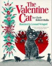 book cover of The Valentine Cat by Clyde Robert Bulla