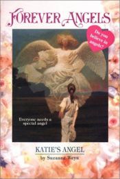 book cover of Katie's Angel (Forever Angels) by Suzanne Weyn