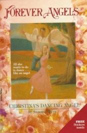 book cover of Christina's Dancing Angel (Forever Angels) by Suzanne Weyn