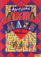 book cover of Awesome Alphamaze (Alpha Maze Puzzle Books) by Rolf Heimann