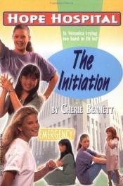 book cover of The Initiation by Cherie Bennett