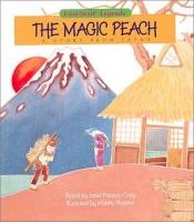 book cover of Magic Peach - Pbk (First-Start Legends) by Janet Craig