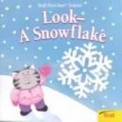 book cover of Look, A Snowflake by Janet Craig