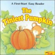 book cover of The Tiniest Pumpkin by Janet Craig