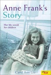 book cover of Anne Frank's Story by Carol Ann Lee