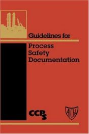 book cover of Guidelines for Process Safety Documentation by Center for Chemical Process Safety (CCPS)