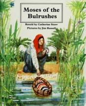 book cover of Moses of the bulrushes by Catherine Storr
