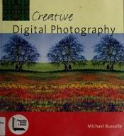 book cover of Creative Digital Photography by Michael Busselle