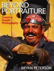 book cover of Beyond portraiture : creative people photography by Bryan Peterson