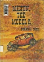 book cover of Milton, the Model A by Donald J. Sobol