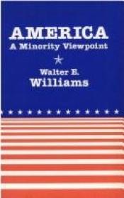 book cover of America - Minority Viewpoint by Walter E. Williams