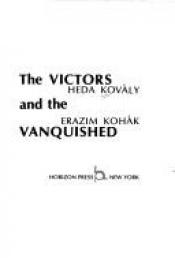 book cover of The Victors and the Vanquished by Heda Margolius Kovály