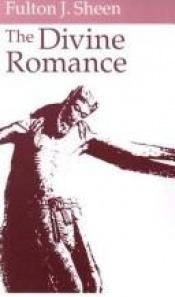 book cover of The divine romance by Fulton J. Sheen