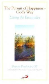 book cover of The Pursuit of Happiness-God's Way: Living the Beatitudes by Servais Pinckaers