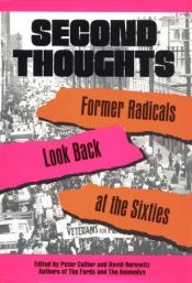 book cover of Second Thoughts: Former Radicals Look Back at the Sixties by Peter Collier