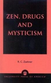 book cover of Zen, Drugs and Mysticism by R.C. Zaehner