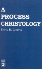 book cover of A process Christology by David Ray Griffin