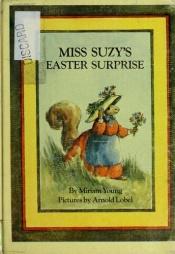 book cover of Miss Suzy's Easter Surprise by Miriam Young