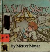 book cover of A Silly Story (Mercer Mayer Picture Books) by Μέρσερ Μάγιερ