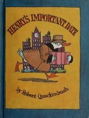 book cover of Henry's Important Date by Robert M. Quackenbush
