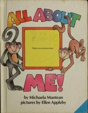 book cover of All About Me by Michaela Muntean