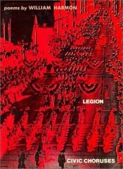 book cover of Legion: Civic Choruses (Wesleyan Poetry Series) by William Harmon