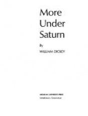 book cover of More under Saturn by William Dickey