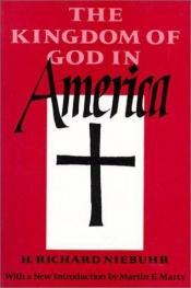 book cover of The Kingdom of God in America by H. Richard Niebuhr