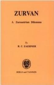 book cover of Zurvan: A Zoroastrian Dilemma by R.C. Zaehner