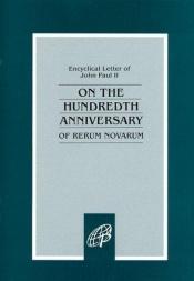 book cover of On the Hundredth Anniversary of Rerum Novarum: Centissimus Annus by Pope John Paul II