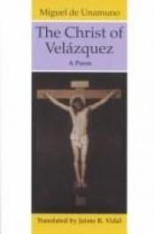 book cover of The Christ of Velazquez by Мигель де Унамуно