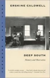 book cover of Deep South, Memory and Observation by Erskine Caldwell