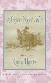 book cover of Circuit Riders Wife by Corra Harris