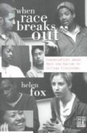 book cover of When race breaks out : conversations about race and racism in college classrooms by Helen Fox