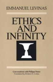 book cover of Ethics and Infinity: Conversations with Philippe Nemo by Эммануэль Левинас