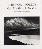 book cover of The PORTFOLIOS OF ANSEL ADAMS. Introduction by John Szarkowski. by Ansel Easton Adams