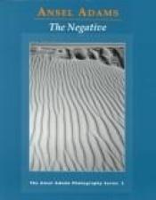 book cover of El Negativo (Ansel Adams Photography, Book 2) by Ansel Adams