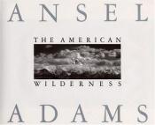 book cover of The American Wilderness by Ansel Adams