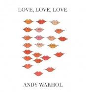 book cover of Love, Love, Love by Andy Warhol