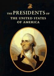 book cover of The presidents of the United States of America by Nicholas Best