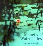 book cover of Monet's Water Lilies by Vivian Russell