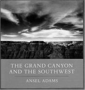 book cover of The Grand Canyon and the Southwest by Ansel Adams