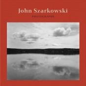 book cover of John Szarkowski : photographs by John Szarkowski