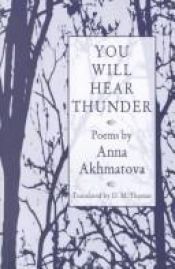 book cover of You Will Hear Thunder by آنا آخماتووا