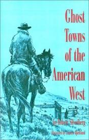 book cover of Ghost Towns of the American West by Robert Silverberg