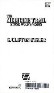 book cover of Stone Wolf's Vision (The Medicine Trail, No 2) by G. Clifton Wisler