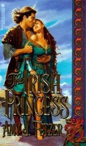 book cover of The Irish princess by Amy J. Fetzer