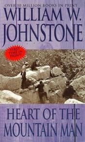 book cover of Heart of the Mountain Man by William W. Johnstone