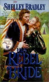 book cover of His Rebel Bride: Brothers in Arms (Brothers in Arms) by Shayla Black